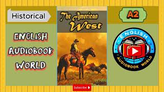 The American West by Clemen D B Gina  A2 Historical Audiobook  English for Beginners [upl. by Cornelia]