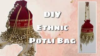 How to make a Designer Potli Bag At Home  Neelam Sehtya  DIY Project [upl. by Rosana]