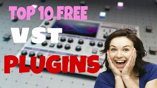 TOP 10 FREE VST PLUGINS 2017  SYNTH SOUNDS [upl. by Studner]