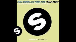 Mac Zimms and Nima Nas  Walk Away Carl Tricks Remix [upl. by Naimed828]