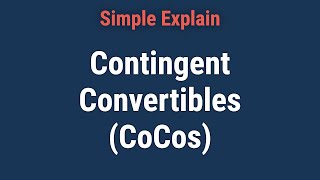 What Are Contingent Convertibles CoCos [upl. by Brucie256]