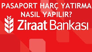 Ziraat Bankası Pasaport Harç Yatırma Nasıl Yapılır [upl. by Eicam]