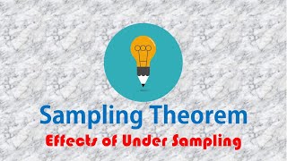 Sampling Theorem  Effects of Under Sampling  Aliasing [upl. by Morehouse290]