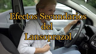 Efectos Secundarios del Lansoprazol [upl. by Fernanda664]