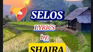 SELoS SoNGs LYRICS [upl. by Jeffie]