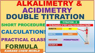 ALKALIMETRY amp ACIDIMETRY DOUBLE TITRATION SHORT PROCEDURE FORMULA CALCULATIONS PRACTICAL CLASS [upl. by Mulvihill]