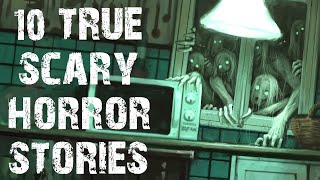 10 True Disturbing amp Terrifying Scary Stories  Horror Stories To Fall Asleep To [upl. by Nerreg642]