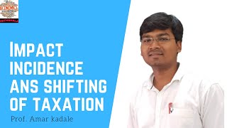 Impact incidence and Shifting of Taxation by Amar Kadale [upl. by Stephanus49]