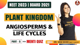 Plant Kingdom L5  Angiosperms and Life Cycles  NEET Biology  NEET 2023  Vani Maam  Biotonic [upl. by Sarazen]