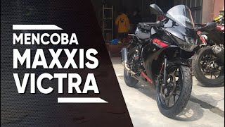 GANTI BAN MAXXIS VICTRA  MURAH MERIAH KEREN  GSXR150 [upl. by Jelks]