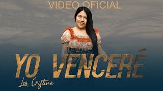 Lea Cristina  Yo VenceréVIDEO OFICIAL [upl. by Yelahs539]