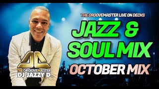 Jazz amp Soul Mix October by DJ Jazzy D [upl. by Nevur]