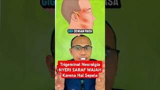 Trigeminal Neuralgia Nyeri Saraf Wajah karena Hal Sepele Part2 Selesai doktersaraf shorts [upl. by Ondrej]