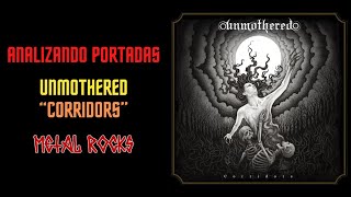 Unmothered – Corridors RevisiónAnálisis de la portada del disco [upl. by Nedmac127]