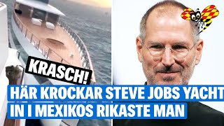 Steve Jobs lyxyacht krockar – åker rakt in i Mexikos rikaste man [upl. by Malinowski869]