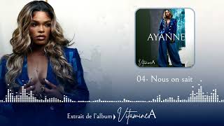 Ayanne  Nousonsait audio [upl. by Ahsilahs]