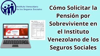 Cómo Solicitar la Pensión por Sobreviviente en el Instituto Venezolano de los Seguros Sociales IVSS [upl. by Yemac]