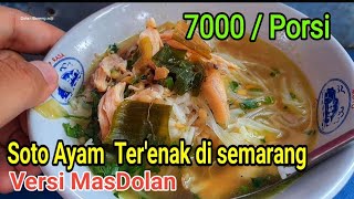 SOTO AYAM TERENAK DI SEMARANG LEBIH ENAK DARI YANG SUDAH LEGEND DAN TERKENAL [upl. by Roobbie116]