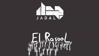 JadaL  El RasooL جدل  الرسول Official Audio [upl. by Ayikin]