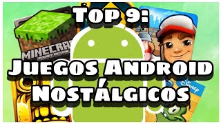 9 JUEGOS ANDROID NOSTALGICOS [upl. by Ynes]