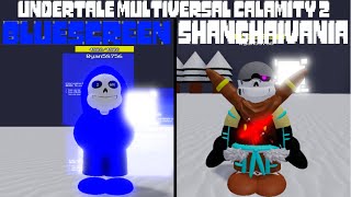 Bluescreen Sans amp Shanghaivania Ink Sans showcase Undertale Multiversal Calamity 2 [upl. by Tatianas]