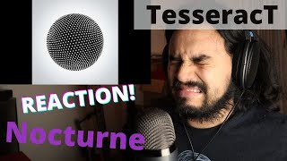 Professional Musicians FIRST TIME REACTION to TesseracT  Nocturne [upl. by Yenttirb]