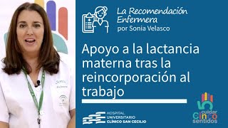 Apoyo a la lactancia materna tras la reincorporación al trabajo LaRecomendaciónEnfermera [upl. by Plantagenet872]