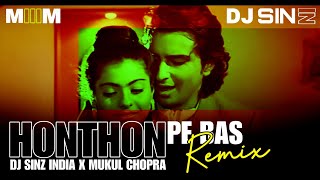 Honthon Pe Bas  Remix  DJ SINZ INDIA  Lata Mangeshkar Kumar Sanu  90s Romantic Hindi Songs [upl. by Plato897]