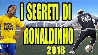 3 SEGRETI di Ronaldinho 2018  😱😱😱 tutorial calcio street soccer [upl. by Maurits]