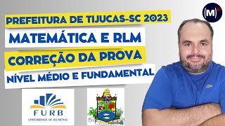 FURB  TijucasSC 2023  Nível Médio e Fundamental  Prova de Raciocínio Lógico [upl. by Ardnuaed]