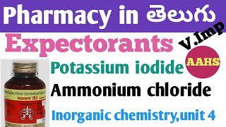 Expectorantspotassium iodideammonium chloride in తెలుగు bpharm 1st sem  inorganic chemistry [upl. by Niwled631]