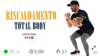 Esercizi di Riscaldamento Muscolare Total Body Senza Salti 5 Minuti [upl. by Wiencke973]