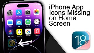 iPhone App Icons Missing On Home Screen iOS 18 [upl. by Remmus268]