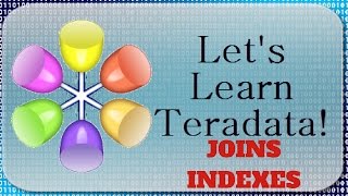 Lets Learn Teradata Lesson 111 The Like Clause and Join Indexes [upl. by Anolahs]