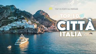 Top 10 Città Da Visitare In Italia  Guida di viaggio [upl. by Horacio32]