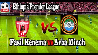 Live Football Fasil Kenema vs Arba Minch ll Live Ethiopia Premier League [upl. by Liagiba]