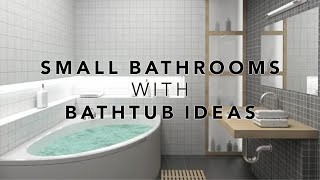 Small Bathrooms with Bathtub Ideas [upl. by Blatman727]