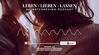 Der NäheDistanzTeufelskreis zerstört unsere Beziehungen Podcast [upl. by Adnert]