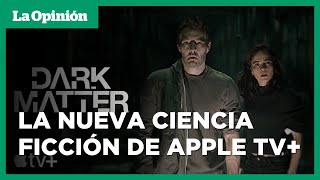 Joel Edgerton y Jennifer Connelly estrenan Dark Matter en Apple TV  La Opinión [upl. by Edlihtam]