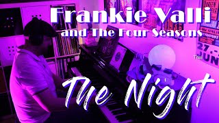 Frankie Valli and The Four Seasons  The Night NORTHERN SOUL Solo Piano Cover [upl. by Allenod]