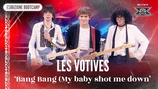 Les Votives  ‘Bang bang My baby shot me down’  Esibizione Bootcamp  X Factor 2024 [upl. by Arahat]