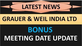 GRAUER amp WEIL INDIA LTD share latest news 💥 bonus share meeting date update complete details [upl. by Nisbet646]