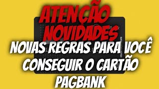 PagBankNovas Regras para Você Conseguir o Cartão PagBank [upl. by Nicholle337]