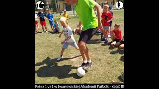 Pokaz 1 vs 1 w Iwanowickiej Akademii Futbolu  część III [upl. by Sucramaj611]