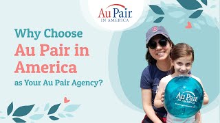 Why Parents Should Choose Au Pair in America as Their Au Pair Agency [upl. by Wendie]