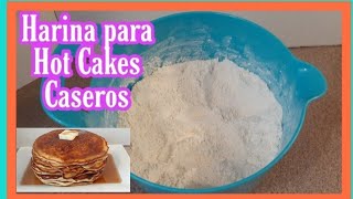 ¿Cómo preparar HARINA para HOT CAKES CASEROS con un TIP ESPECIAL para que tenga un SABOR RIQUÍSIMO [upl. by Pufahl]