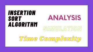 ISORTMONAYARN EPI 1  Insertion Sorting Algorithm Analysis Simulation Time Complexity Coding [upl. by Marpet628]