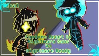 Fandoms React to Nightmare Sans vs Nightmare Bendy 33 [upl. by Swanhilda229]