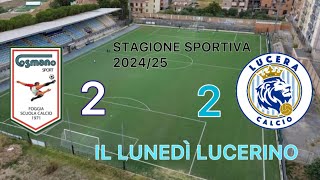 IL LUNEDÌ LUCERINO COSMANO LUCERA 22  PAREGGIO AGGUANTATO ALL’ULTIMO SECONDO [upl. by Attenweiler944]