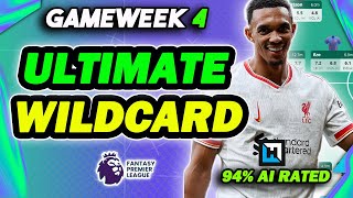 THE ULTIMATE GAMEWEEK 4 WILDCARD GUIDE  94 AI RATING 🤖  Fantasy Premier League 202425 [upl. by Etennaej]